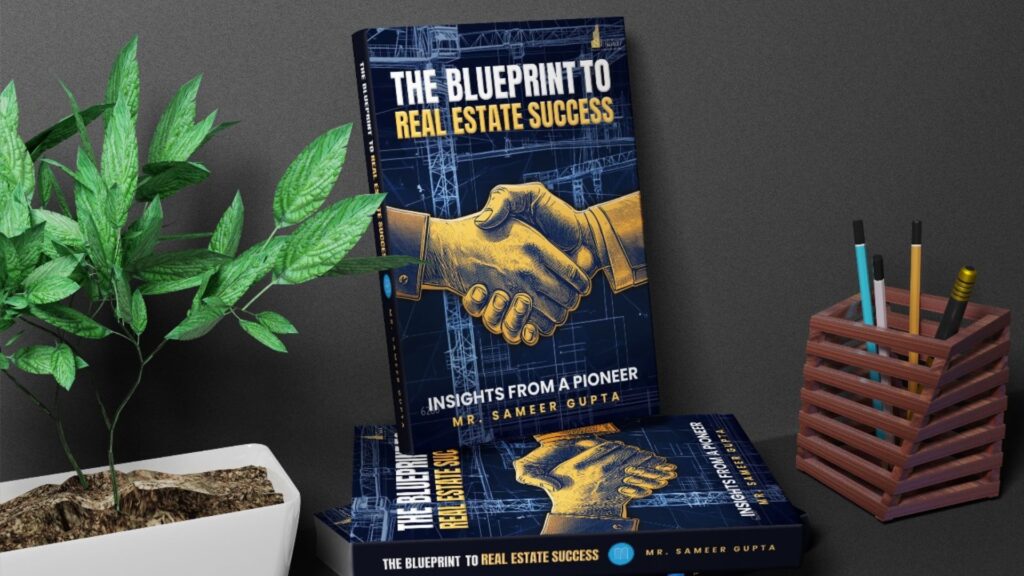 Book cover of Blueprint to Real Estate Success by Sameer Gupta – A real estate investment guide for India